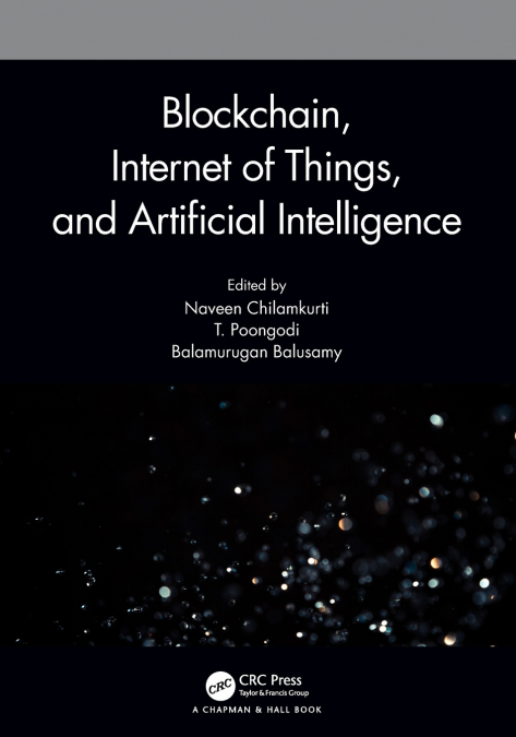 Blockchain, Internet of Things, and Artificial Intelligence