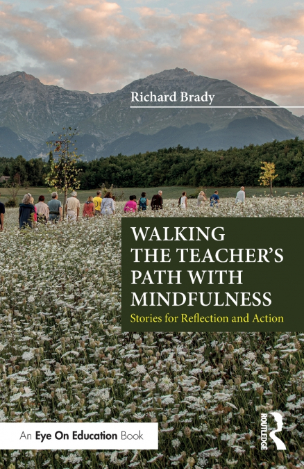 Walking the Teacher’s Path with Mindfulness
