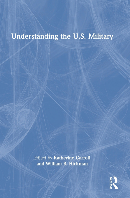 Understanding the U.S. Military