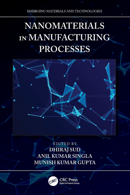 Nanomaterials in Manufacturing Processes