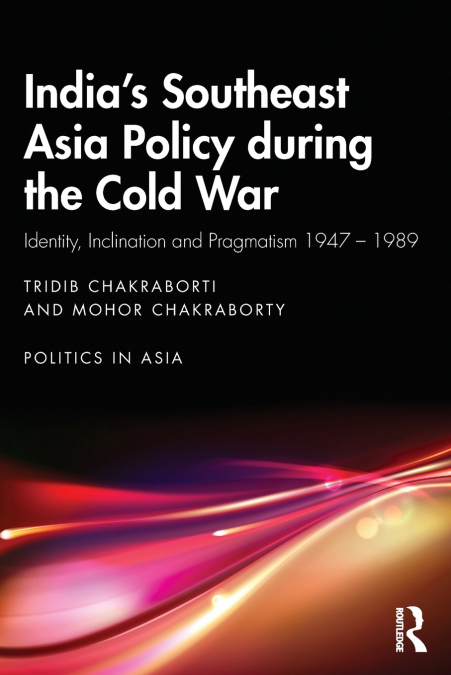 India’s Southeast Asia Policy during the Cold War