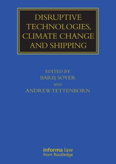 Disruptive Technologies, Climate Change and Shipping