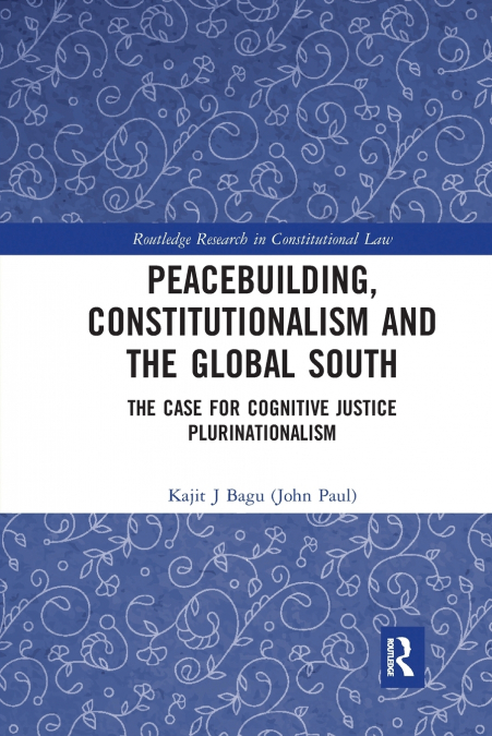 Peacebuilding, Constitutionalism and the Global South