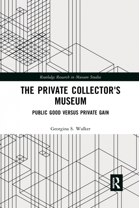 The Private Collector’s Museum