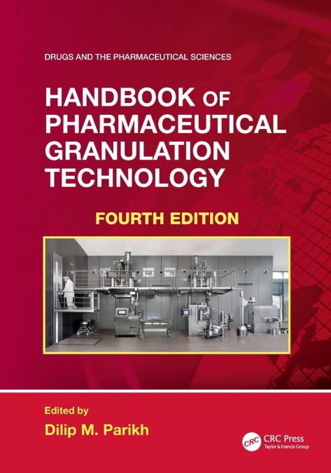 Handbook of Pharmaceutical Granulation Technology