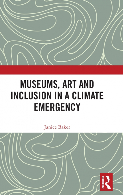 Museums, Art and Inclusion in a Climate Emergency