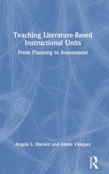 Teaching Literature-Based Instructional Units