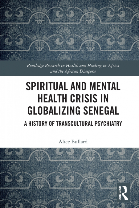 Spiritual and Mental Health Crisis in Globalizing Senegal