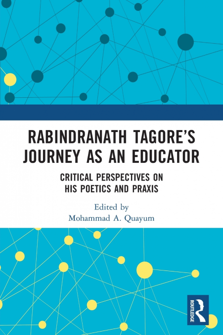 Rabindranath Tagore’s Journey as an Educator
