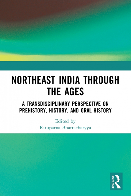 Northeast India Through the Ages