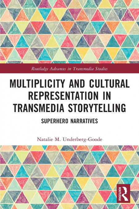 Multiplicity and Cultural Representation in Transmedia Storytelling