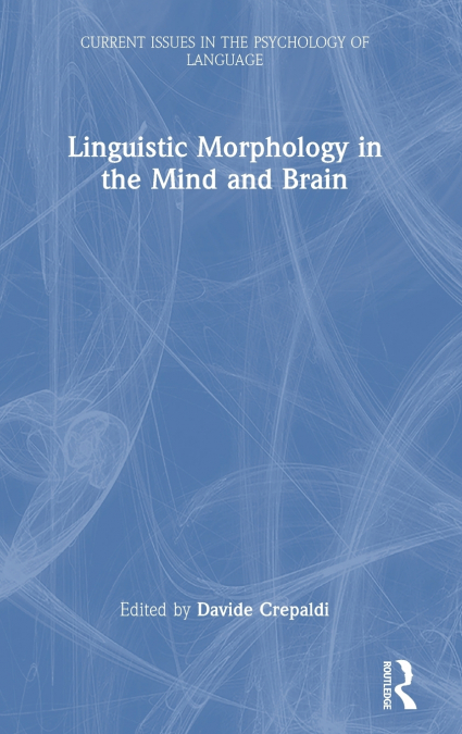 Linguistic Morphology in the Mind and Brain