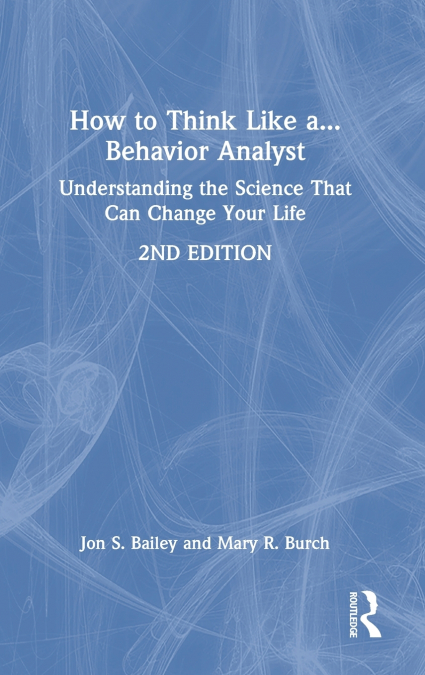 How to Think Like a Behavior Analyst