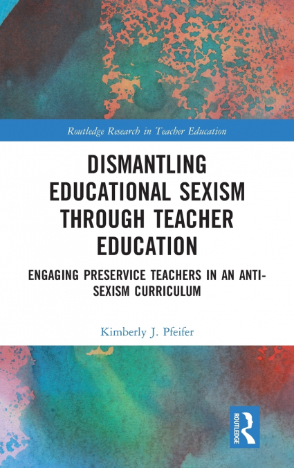 Dismantling Educational Sexism through Teacher Education