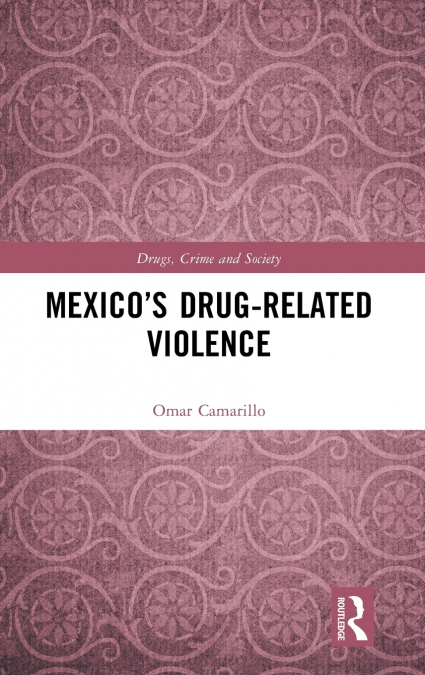 Mexico’s Drug-Related Violence