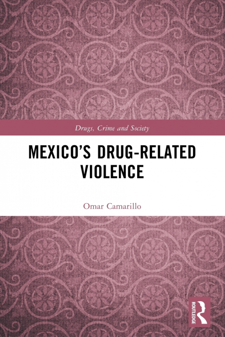 Mexico’s Drug-Related Violence
