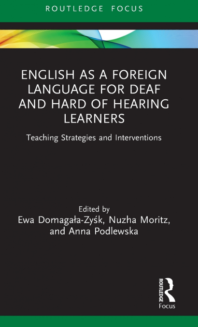 English as a Foreign Language for Deaf and Hard of Hearing Learners