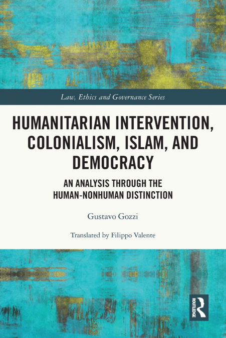 Humanitarian Intervention, Colonialism, Islam and Democracy