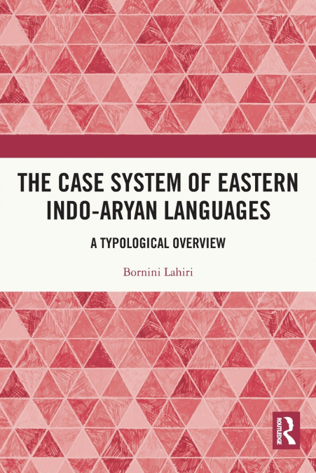 The Case System of Eastern Indo-Aryan Languages
