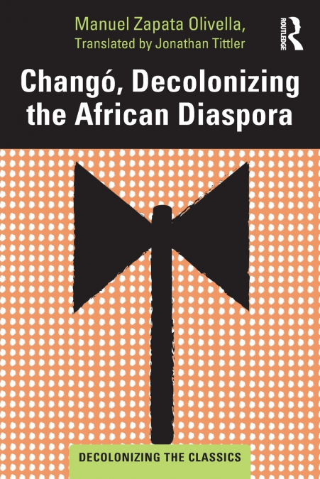 Changó, Decolonizing the African Diaspora