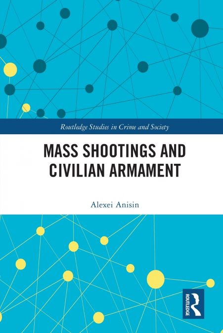 Mass Shootings and Civilian Armament