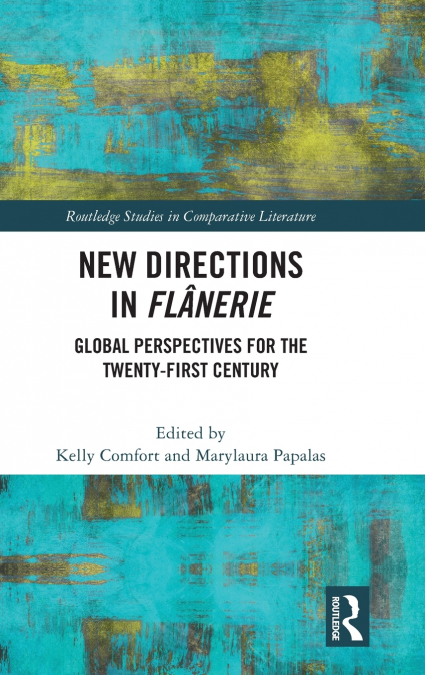 New Directions in Flânerie