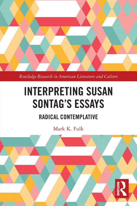 Interpreting Susan Sontag’s Essays