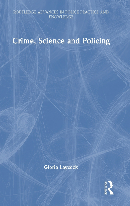 Crime, Science and Policing