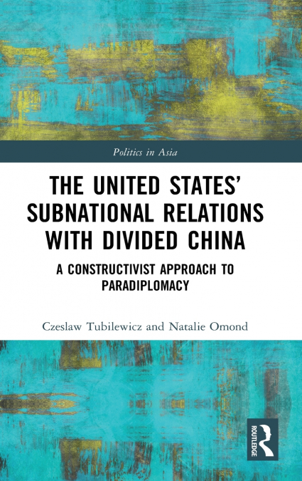 The United States’ Subnational Relations with Divided China
