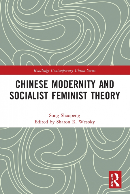 Chinese Modernity and Socialist Feminist Theory