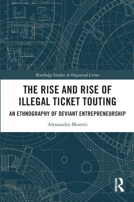 The Rise and Rise of Illegal Ticket Touting