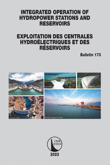 Integrated Operation of Hydropower Stations and Reservoirs/Exploitation des centrales hydroélectriques et des Réservoirs