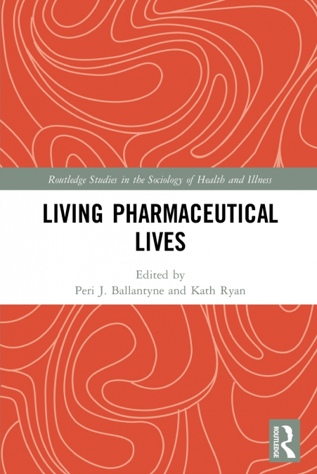 Living Pharmaceutical Lives