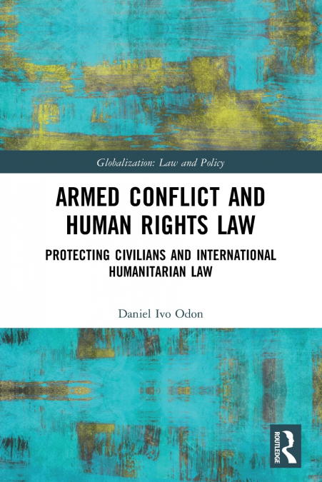 Armed Conflict and Human Rights Law