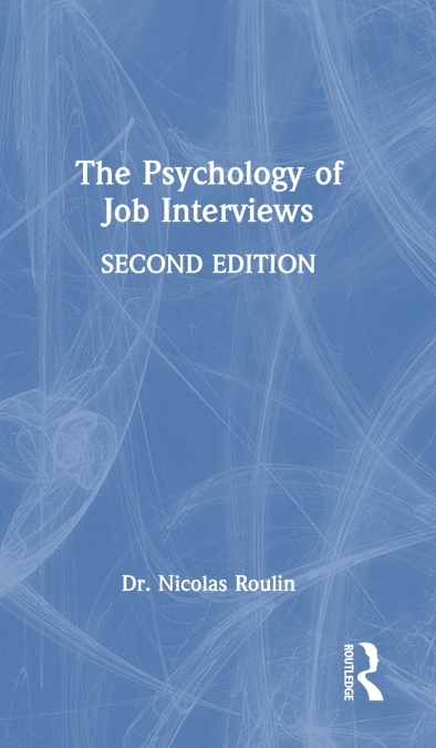 The Psychology of Job Interviews