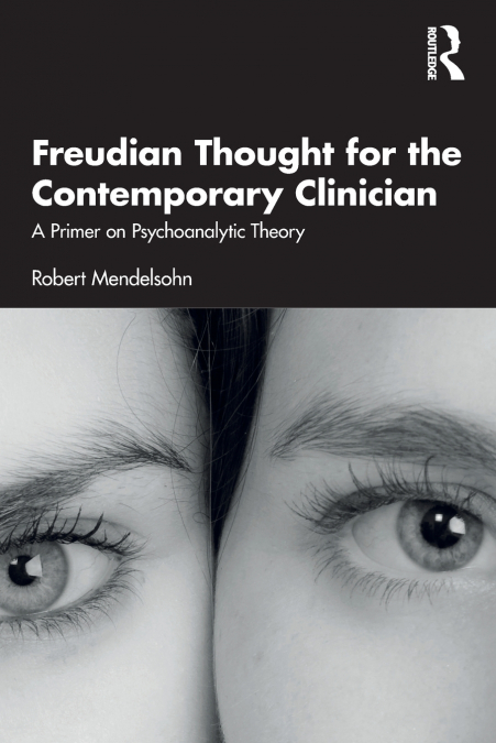 Freudian Thought for the Contemporary Clinician