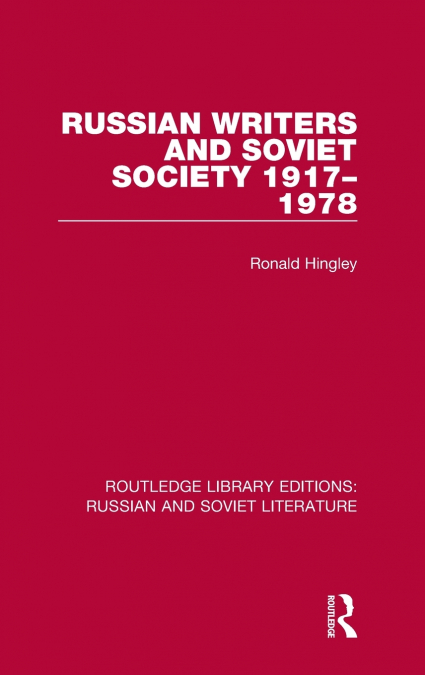 Russian Writers and Soviet Society 1917-1978