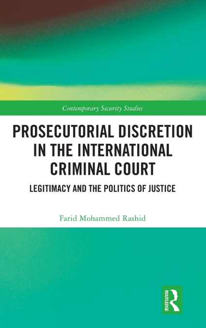 Prosecutorial Discretion in the International Criminal Court