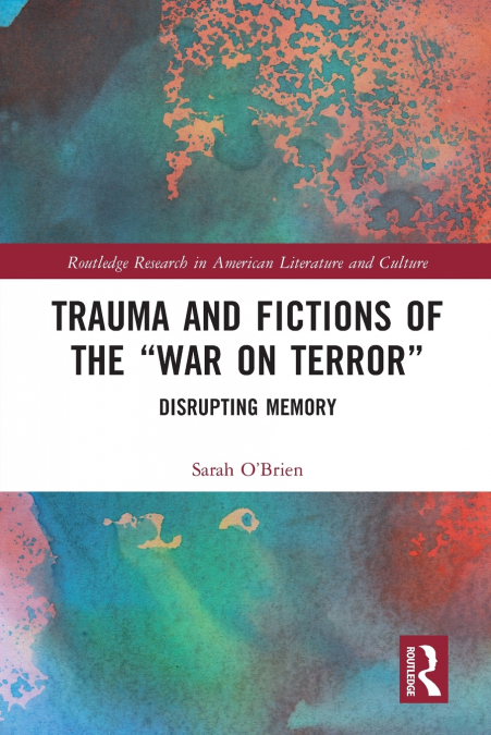 Trauma and Fictions of the 'War on Terror'