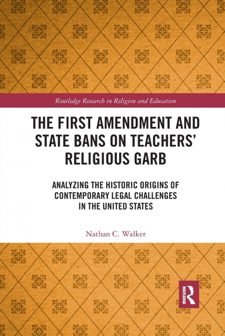 The First Amendment and State Bans on Teachers’ Religious Garb