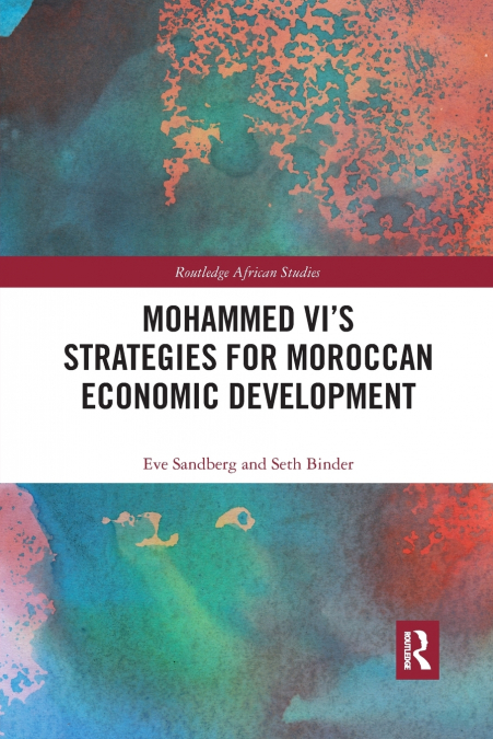 Mohammed VI’s Strategies for Moroccan Economic Development