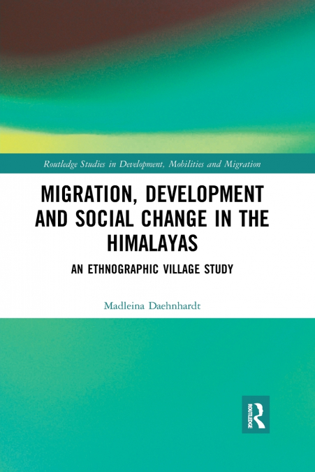 Migration, Development and Social Change in the Himalayas