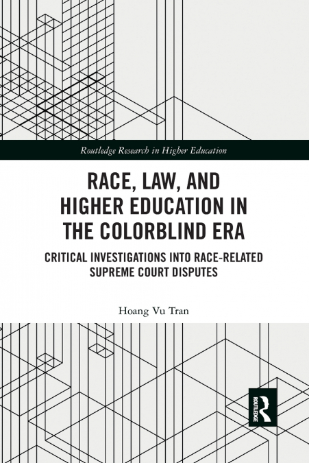 Race, Law, and Higher Education in the Colorblind Era