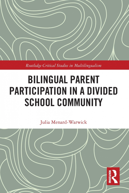 Bilingual Parent Participation in a Divided School Community