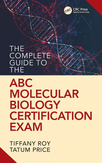 The Complete Guide to the ABC Molecular Biology Certification Exam
