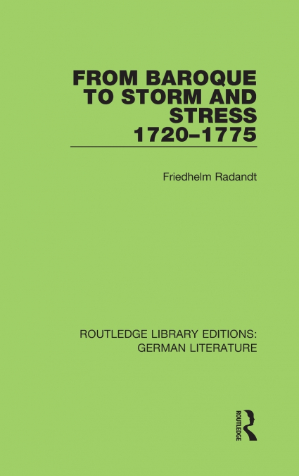 From Baroque to Storm and Stress 1720-1775