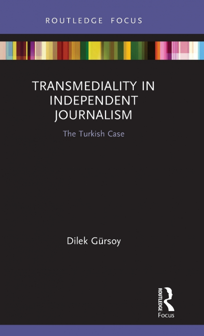 Transmediality in Independent Journalism