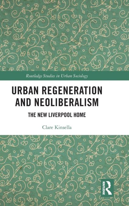 Urban Regeneration and Neoliberalism