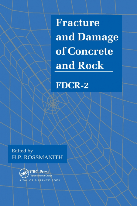 Fracture and Damage of Concrete and Rock - FDCR-2