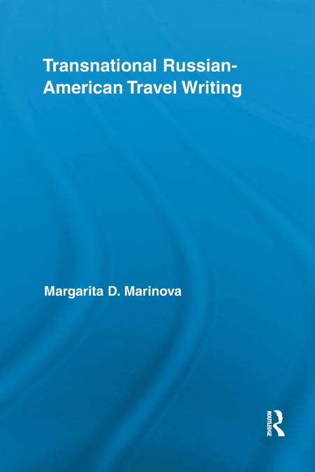 Transnational Russian-American Travel Writing